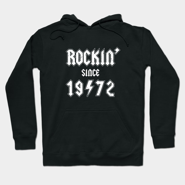 Rockin since 1972 birthday rocker gift Hoodie by Daribo